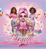 A Birthday Surprise For Callie - D Calliet - 9798256011666