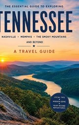 Essential Guide to Exploring Tennessee - Christopher L Smith - 9798256011703
