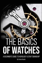 The Basics of Watches - Dexter Nesbit - 9798256013080
