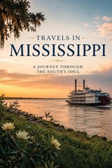 Travels in Mississippi - Christopher L Smith - 9798256014537