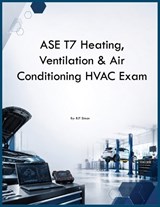 ASE T7 Heating, Ventilation & Air Conditioning HVAC Exam - Rjt Simon - 9798256017071