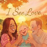 I See Love - Luz Maria Mack - 9798256017934