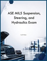 ASE MIL5 Suspension, Steering, and Hydraulics Exam - Rjt Simon - 9798256018320