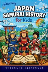 Unboring Japan Samurai History for Kids - Unboring Histories - 9798256021146