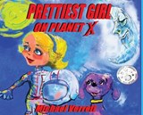 Prettiest Girl on Planet X - Michael Verrett - 9798256025847