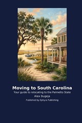 Moving to South Carolina - Alex Bugeja - 9798256030001
