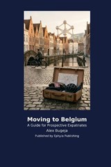 Moving to Belgium - Alex Bugeja - 9798256032784