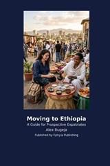 Moving to Ethiopia - Alex Bugeja - 9798256036478