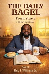 The Daily Bagel - Eric L Williams - 9798256037925