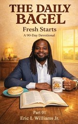 The Daily Bagel - Eric L Williams - 9798256038083