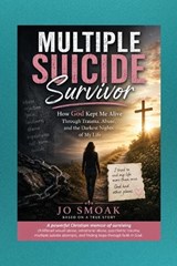 Multiple Suicide Survivor - Jo Smoak - 9798256074951