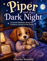 Piper and the Dark Night - Charles Kennedy - 9798256075453