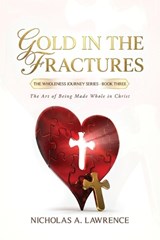 Gold in the Fractures - Nicholas A Lawrence - 9798256079659