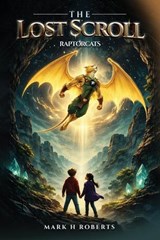 RAPTORCATS The Lost Scroll - Mark H Roberts - 9798256082499