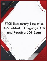 FTCE Elementary Education K-6 Subtest 1 Language Arts and Reading 601 Exam - Ktj Peters - 9798256092900