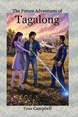 The Future Adventures of Tagalong - Tyree Campbell - 9798256094737