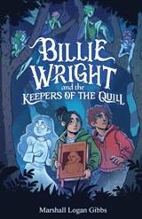 Billie Wright and the Keepers of The Quill - Marshall Logan Gibbs - 9798256095840