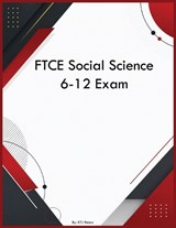 FTCE Social Science 6-12 Exam - Ktj Peters - 9798256097660