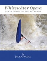Whitewater Opera - Jack O'Mara - 9798256111113