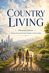 Country Living - Ellen G White - 9798256129071