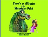 There's an Alligator in the Watermelon Patch - Michael Robert Verrett - 9798256130725