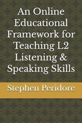 An Online Educational Framework for Teaching L2 Listening & Speaking Skills - Stephen Peridore - 9798257068133