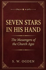 Seven Stars In His Hand - S W Ogden - 9798257069246