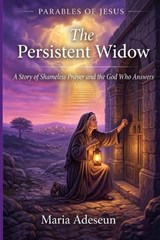 The Persistent Widow - Maria Adeseun - 9798257120879