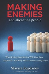 Making Enemies and Alienating People - Slavica Bogdanov - 9798257124877