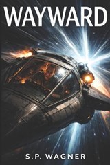 Wayward - S P Wagner - 9798257159435