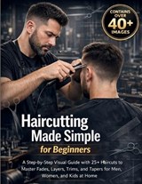 Haircutting Made Simple for Beginners - Craft Logan - 9798257160974