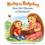 Korby the Hedgehog - Michael J Shank - 9798257174513