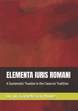 Elementa Iuris Romani - Cornelis Van Houte - 9798257217210