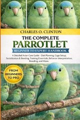 Parrotlet Beginner to Expert Handbook - Charles O Clinton - 9798257366420