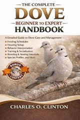 The Complete Dove Beginner to Expert Handbook - Charles O Clinton - 9798257376740
