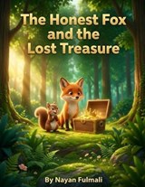 The Honest Fox and the Lost Treasure - Nayan Fulmali - 9798257439438