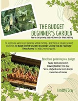 The Budget Beginner's Garden - Timothy Gray - 9798257464454