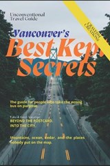 Vancouver's Best Kept Secrets - Cravedm Creations - 9798257468308