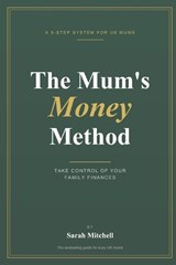 The Mum's Money E-book - Sarah Mitchell - 9798257471056