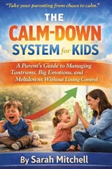 The Calm-Down System for Kids - Sarah Mitchell - 9798257496134