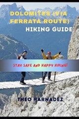 Dolomites (Via Ferrata Route) Hiking Guide - Theo Harnadez - 9798257498213