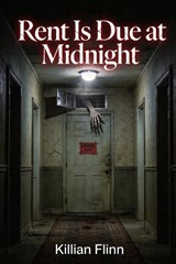 Rent Is Due at Midnight - Killian Flinn - 9798257601446