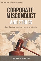 Corporate Misconduct and Ethics - Carmen Raimondo - 9798257675188