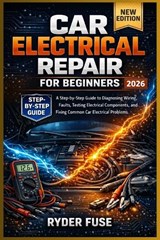 Car Electrical Repair for Beginners - Ryder Fuse - 9798257688430