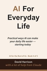 AI For Everyday Life - David Harrison - 9798257688782