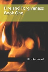 Fire and Forgiveness Trilogy - Rich Rockwood - 9798257705236
