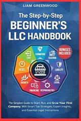 Greenwood, L: Step-by-Step Beginner's LLC Handbook - Liam Greenwood - 9798257768552
