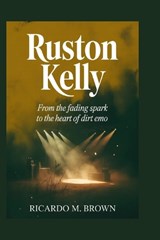 Ruston Kelly - Ricardo M Brown - 9798257790058