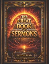 The Great Book of Sermons - Pastor Shad Strother - 9798257799860