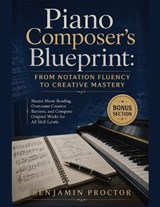 Piano Composer's Blueprint - Benjamin Proctor - 9798257828676
